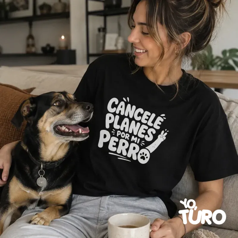 Polera Cancelé planes por mi perro | Yo, Turo