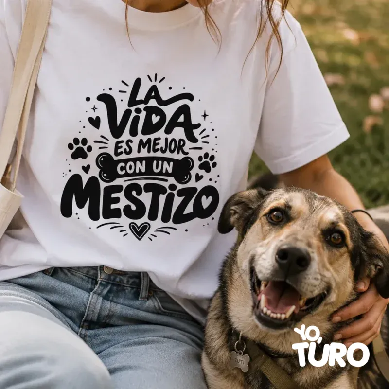La vida es mejor con un mestizo
